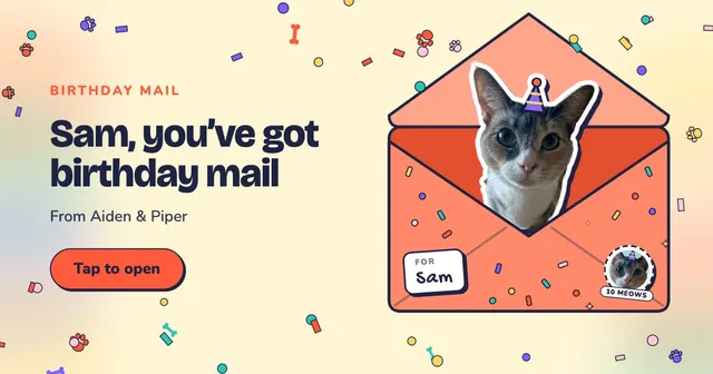 Link preview: Piper in a party hat popping out of an envelope. Sam, you've got birthday mail. From Aiden and Piper. Tap to open.